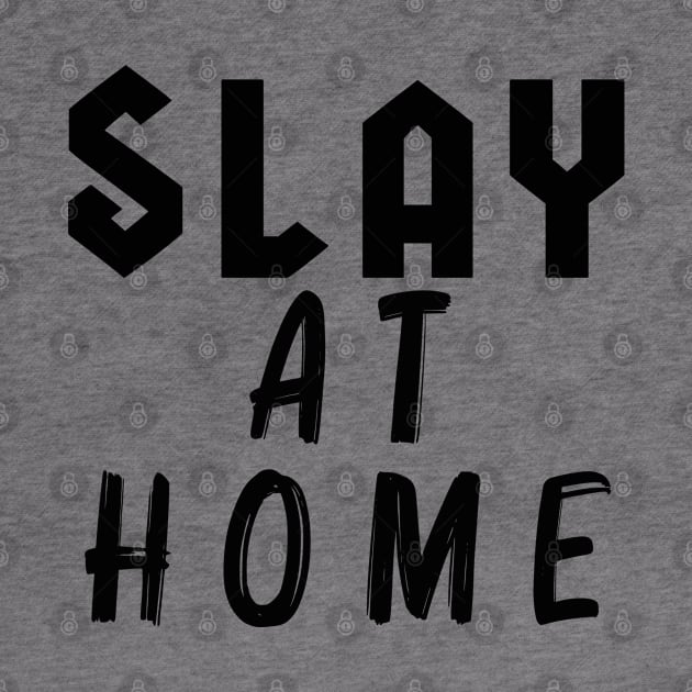 Slay at Home by By Diane Maclaine